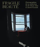 Fragile beauté. Photographies de la collection de sir Elton John et David Furnish