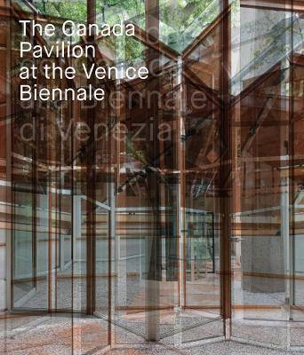 The Canada pavilion at the Venice biennale. Ediz. a colori  - Libro 5 Continents Editions 2020 | Libraccio.it