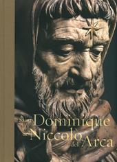 Saint Dominique de Niccolò dell'Arca. Ediz. a colori