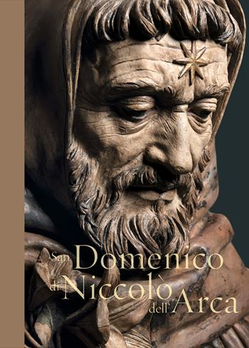 San Domenico di Niccolò dell'Arca. Ediz. illustrata - Vittorio Sgarbi, Spina - Libro 5 Continents Editions 2020, Tesori nascosti | Libraccio.it
