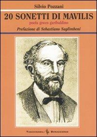 Venti sonetti di Mavilis. Poeta greco garibaldino. Testo greco a fronte - Lorenzo Mavilis - Libro Bonaccorso Editore 2004, Taschinabili Bonaccorso | Libraccio.it