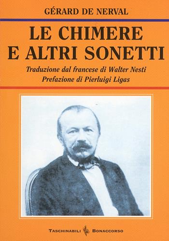 Le Chimere e altri sonetti. Testo a fronte francese - Gérard de Nerval - Libro Bonaccorso Editore 2005, Taschinabili Bonaccorso | Libraccio.it