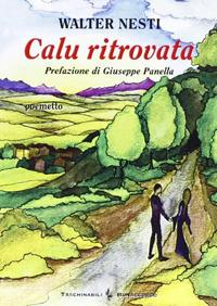 Calu ritrovata. Poemetto - Walter Nesti - Libro Bonaccorso Editore 2007, Taschinabili Bonaccorso | Libraccio.it