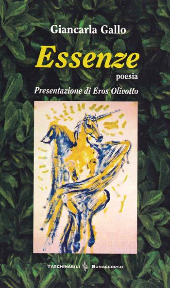 Essenze - Giancarla Gallo - Libro Bonaccorso Editore 2010 | Libraccio.it