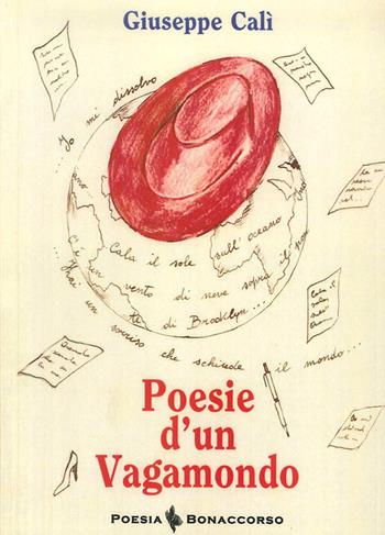 Poesie d'un vagabondo - Giuseppe Calì - Libro Bonaccorso Editore 2015, Poesia contemporanea | Libraccio.it