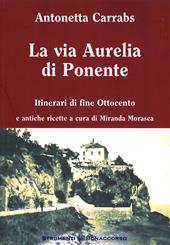 La via Aurelia di Ponente. Itinerari di fine Ottocento