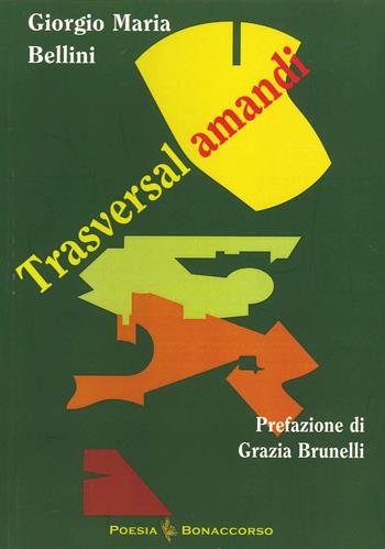 Traversal Amandi - Giorgio Maria Bellini - Libro Bonaccorso Editore 2021 | Libraccio.it