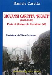 Giovanni Caretta "Rigati" (1887-1959). Poeta di Montecchio Precalcino (VI)