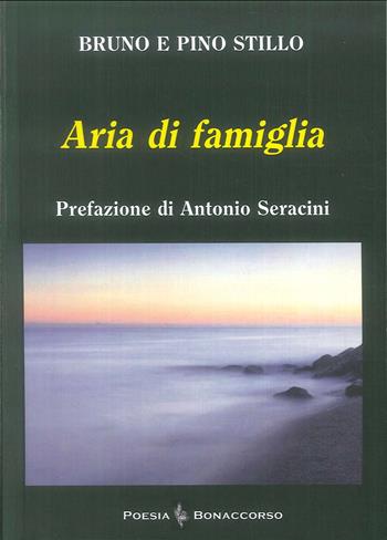 Aria di famiglia - Bruno Stillo, Pino Stillo - Libro Bonaccorso Editore 2019 | Libraccio.it