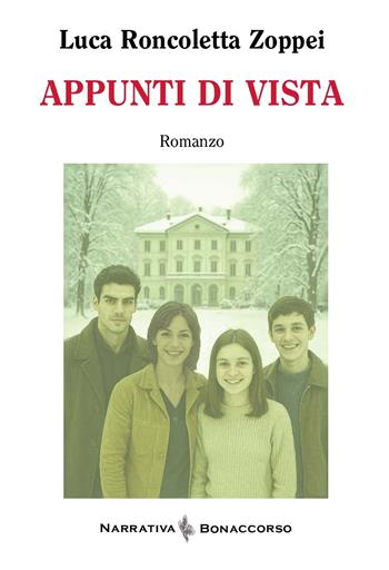 Appunti di vista - Luca Roncoletta Zoppei - Libro Bonaccorso Editore 2025, Narrativa Bonaccorso | Libraccio.it