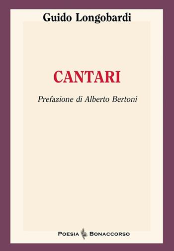 Cantari - Guido Longobardi - Libro Bonaccorso Editore 2026, Poesia Bonaccorso | Libraccio.it