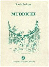 Muddichi - Rosalia Perlungo - Libro Armando Siciliano Editore 1999, Favole | Libraccio.it
