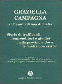 Graziella Campagna. A 17 anni vittima di mafia  - Libro Armando Siciliano Editore 1997, Mafia | Libraccio.it