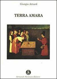Terra amara - Giorgio Attard - Libro Armando Siciliano Editore 1992,  Narrativa