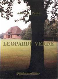 Leopardi verde - Antonello Ponte - Libro Armando Siciliano Editore 1988, Saggistica | Libraccio.it