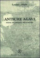 Antiche agavi. Spine incarnate nell'anima