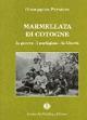 Marmellata di cotogne. La guerra, i partigiani, la libertà - Giuseppina Paratore - Libro Armando Siciliano Editore 2003, Narrativa | Libraccio.it