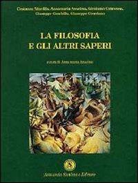 La filosofia e gli altri saperi  - Libro Armando Siciliano Editore 2005, Interazioni | Libraccio.it
