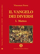 Il vangelo dei diversi. Vol. 1: Matteo.