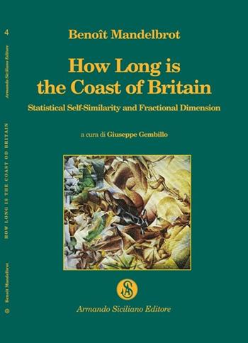 How long is the coast of Britain? - Benoît B. Mandelbrot - Libro Armando Siciliano Editore 2007, Interazioni | Libraccio.it