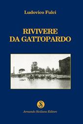 Rivivere da Gattopardo