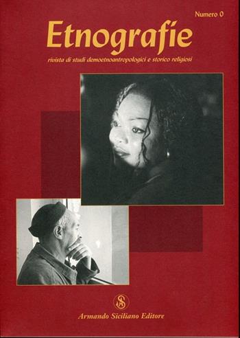 Etnografie. Rivista di studi demoetnoantropologici e storico religiosi vol. 0  - Libro Armando Siciliano Editore 2008, Etnografie | Libraccio.it