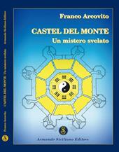 Castel del Monte. Un mistero svelato