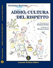 Addio cultura del rispetto