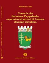 Come fu che Salvatore Pappalardo, esportatore di agrumi in Paternò, divenne cavaliere