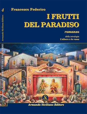 I frutti del Paradiso - Francesco Federico - Libro Armando Siciliano Editore 2012, Narrativa | Libraccio.it