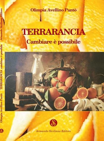 Terrarancia. Cambiare è possibile - Olimpia Pantò Avellino - Libro Armando Siciliano Editore 2012, Narrativa | Libraccio.it