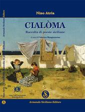 Cialoma. Raccolta di poesie siciliane