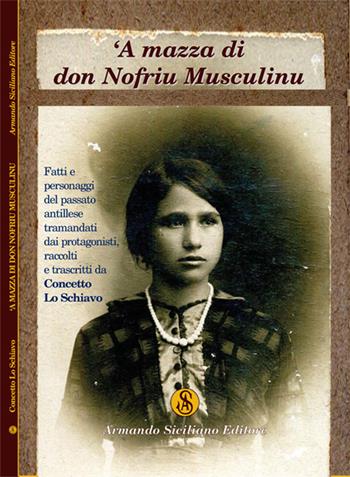 A mazza di don Nofriu Musculinu  - Libro Armando Siciliano Editore 2019, Memoria | Libraccio.it