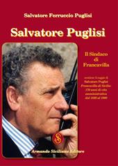 Salvatore Puglisi. Il Sindaco di Francavilla