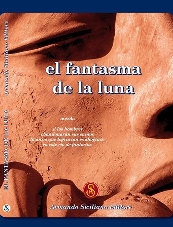 El fantasma de la luna  - Libro Armando Siciliano Editore 2020, Romanzo | Libraccio.it