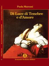 Di luce di tenebre e d'amore