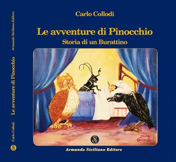 Le avventure di Pinocchio. Storia di un burattino - Carlo Collodi - Libro Armando Siciliano Editore 2022 | Libraccio.it