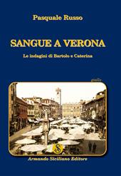 Sangue a Verona. Le indagini di Bartolo e Caterina