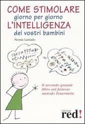 Come stimolare giorno per giorno l'intelligenza dei vostri bambini