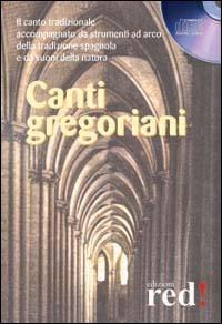 Canti gregoriani. CD Audio  - Libro Red Edizioni 2004, Musica | Libraccio.it