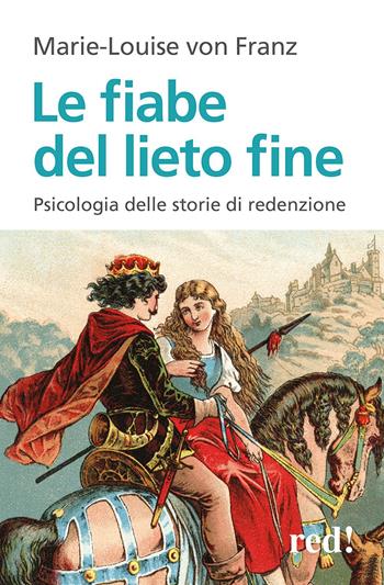 Le fiabe del lieto fine - Marie-Louise von Franz - Libro Red Edizioni 2012, Economici di qualità | Libraccio.it