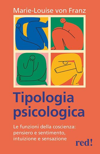 Tipologia psicologica. Le funzioni della coscienza: pensiero e sentimento, intuizione e sensazione - Marie-Louise von Franz - Libro Red Edizioni 2015, Economici di qualità | Libraccio.it