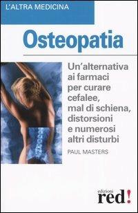Osteopatia - Paul Masters - Libro Red Edizioni 2004, L' altra medicina | Libraccio.it
