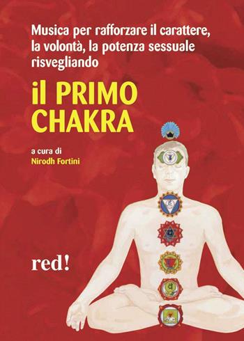 Il primo chakra. Audiolibro. CD Audio  - Libro Red Edizioni 2004, Musica per | Libraccio.it