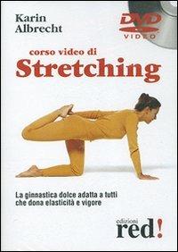 Corso video di stretching. DVD - Karin Albrecht - Libro Red Edizioni 2005, DVD | Libraccio.it