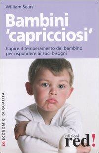 Bambini «capricciosi» - William Sears - Libro Red Edizioni 2006, Economici di qualità | Libraccio.it