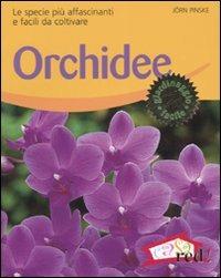Orchidee. Le specie più affascinanti e facili da coltivare. Ediz. illustrata - Jörn Pinske - Libro Red Edizioni 2007, Verde in casa | Libraccio.it