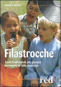Filastrocche. Canti tradizionali per giocare arrangiati in stile moderno. CD Audio - Franco Brera - Libro Red Edizioni 2007, Musica | Libraccio.it