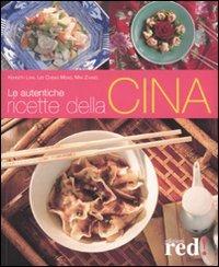 Le autentiche ricette della Cina - Kenneth Law, Lee Cheng Meng, Max Zhang - Libro Red Edizioni 2007 | Libraccio.it