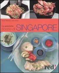 Le autentiche ricette di Singapore - Djoko Wibisono, David Wong - Libro Red Edizioni 2007 | Libraccio.it
